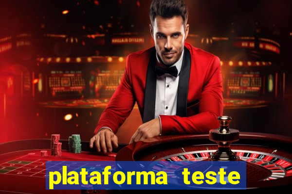 plataforma teste fortune tiger